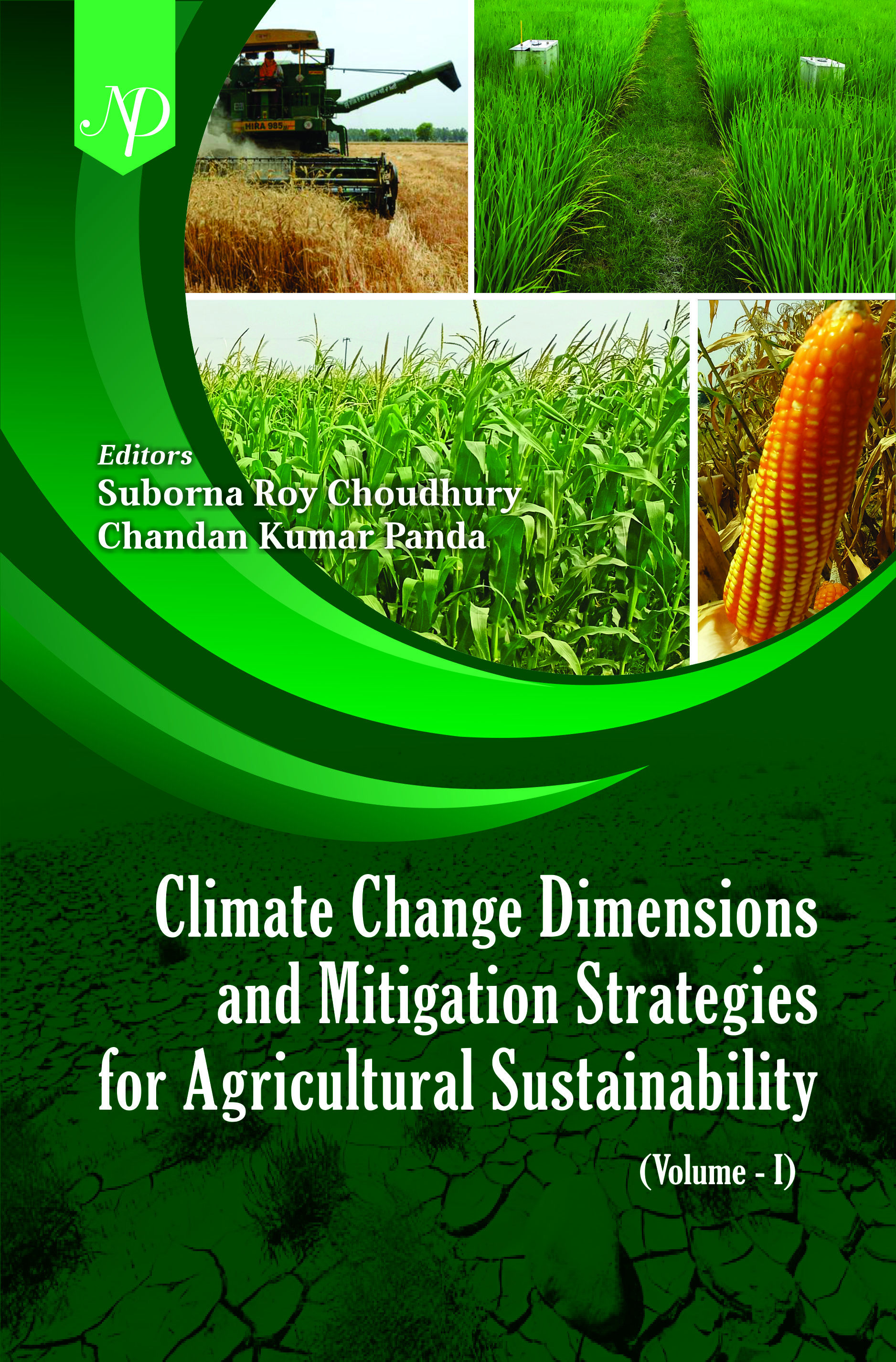 Climate Change Dimensions and Mitigation Strategies for Agricultural Sustainability Vol 1